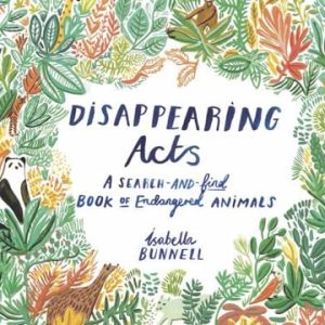 Disappearing Acts: A Search-and-Find Book of Endangered Animals