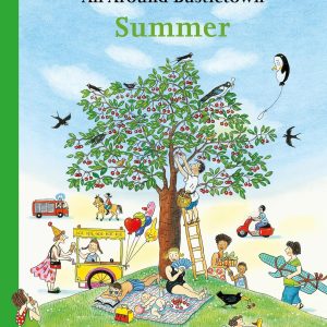 All Around Bustletown: Summer (All Around Bustletown Series)
