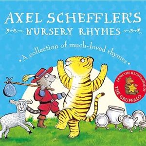 Axel Scheffler's Nursery Rhymes