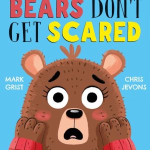 Bears Don’t Get Scared