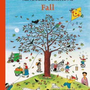 All Around Bustletown: Fall (All Around Bustletown Series)