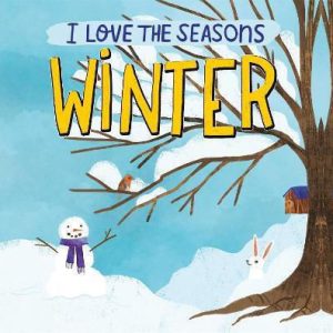 I Love the Seasons - Winter