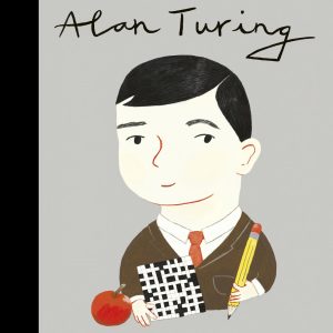 Little People, Big Dreams: Alan Turing