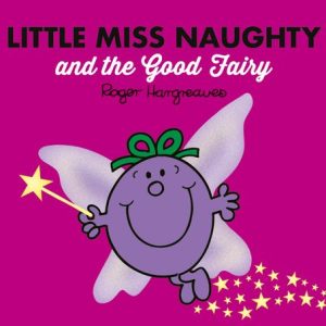 Little Miss Naughty and the Good Fairy